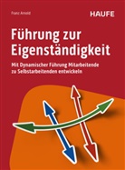 Franz Arnold - Führung zur Eigenständigkeit