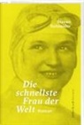 Steven Schneider - Die schnellste Frau der Welt