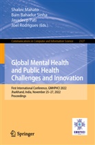 Bam Bahadur Sinha, Shalini Mahato, Jayadeep Pati, Jayadeep Pati et al, Joel Rodrigues - Global Mental Health and Public Health Challenges and Innovation