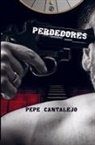 Pepe Cantalejo - Perdedores