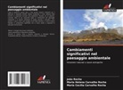 Maria Cecília Carvalho Rocha, Maria Helena Carvalho Rocha, João Rocha - Cambiamenti significativi nel paesaggio ambientale