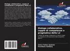 Zahra Fakher Ajabshir, Fereidoon Vahdany - Dialogo collaborativo, coppie di competenze e pragmatica della L2