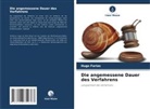 Hugo Farias - Die angemessene Dauer des Verfahrens