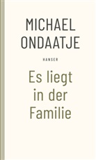 Michael Ondaatje - Es liegt in der Familie