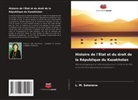 L. M. Satanova - Histoire de l'État et du droit de la République du Kazakhstan