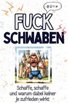 Leah Lang - Fuck Schwaben - Eine Abrechnung - das große Wutbuch. Schimpfen, Ärgern, Aufregen!