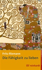Fritz Riemann - Die Fähigkeit zu lieben