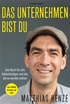 Matthias Henze - Das Unternehmen bist du.