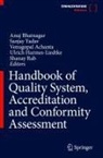 Venugopal Achanta, Venugopal Achanta et al, Anuj Bhatnagar, Ulrich Harmes-Liedtke, Shanay Rab, Sanjay Yadav - Handbook of Quality System, Accreditation and Conformity Assessment