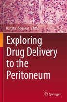 Ranjita Shegokar - Exploring Drug Delivery to the Peritoneum