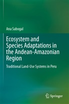 Ana Sabogal - Ecosystem and Species Adaptations in the Andean-Amazonian Region