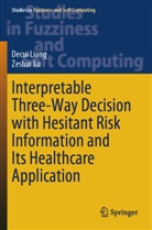 Decui Liang, Zeshui Xu - Interpretable Three-Way Decision with Hesitant Risk Information and Its Healthcare Application