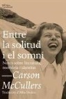 Carson McCullers - Entre la solitud i el somni : Notes sobre literatura, memòria i identitat