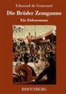 Edmond de Goncourt - Die Brüder Zemganno