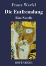 Franz Werfel - Die Entfremdung