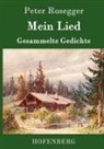 Peter Rosegger - Mein Lied