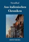 Stendhal - Aus italienischen Chroniken