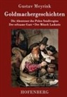 Gustav Meyrink - Goldmachergeschichten