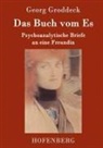 Georg Groddeck - Das Buch vom Es