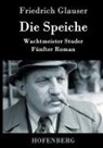 Friedrich Glauser - Die Speiche