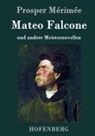 Prosper Mérimée - Mateo Falcone