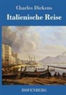 Charles Dickens - Italienische Reise