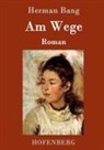 Herman Bang - Am Wege