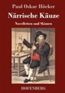 Paul Oskar Höcker - Närrische Käuze