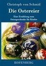 Christoph Von Schmid - Die Ostereier