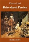 Pierre Loti - Reise durch Persien