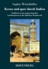 Sophie Wörishöffer - Kreuz und quer durch Indien