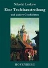 Nikolai Leskow - Eine Teufelsaustreibung