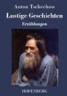 Anton Tschechow - Lustige Geschichten