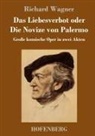 Richard Wagner - Das Liebesverbot oder Die Novize von Palermo