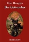 Peter Rosegger - Der Gottsucher