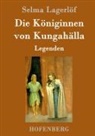 Selma Lagerlöf - Die Königinnen von Kungahälla