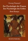 Georg Simmel - Zur Psychologie der Frauen / Zur Psychologie des Geldes