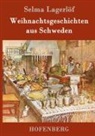 Selma Lagerlöf - Weihnachtsgeschichten aus Schweden