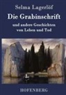 Selma Lagerlöf - Die Grabinschrift