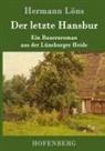 Hermann Löns - Der letzte Hansbur