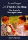 Agnes Sapper - Die Familie Pfäffling