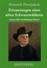 Heinrich Hansjakob - Erinnerungen einer alten Schwarzwälderin
