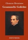 Clemens Brentano - Gesammelte Gedichte