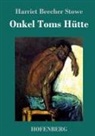 Harriet Beecher Stowe - Onkel Toms Hütte