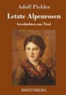 Adolf Pichler - Letzte Alpenrosen