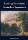 Ludwig Bechstein, Ludwig Bechstein - Deutsches Sagenbuch