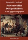 Berthold Auerbach - Schwarzwälder Dorfgeschichten