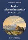 Johannes Proelss - In der Alpenschutzhütte