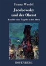 Franz Werfel - Jacobowsky und der Oberst