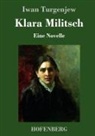 Iwan Turgenjew - Klara Militsch